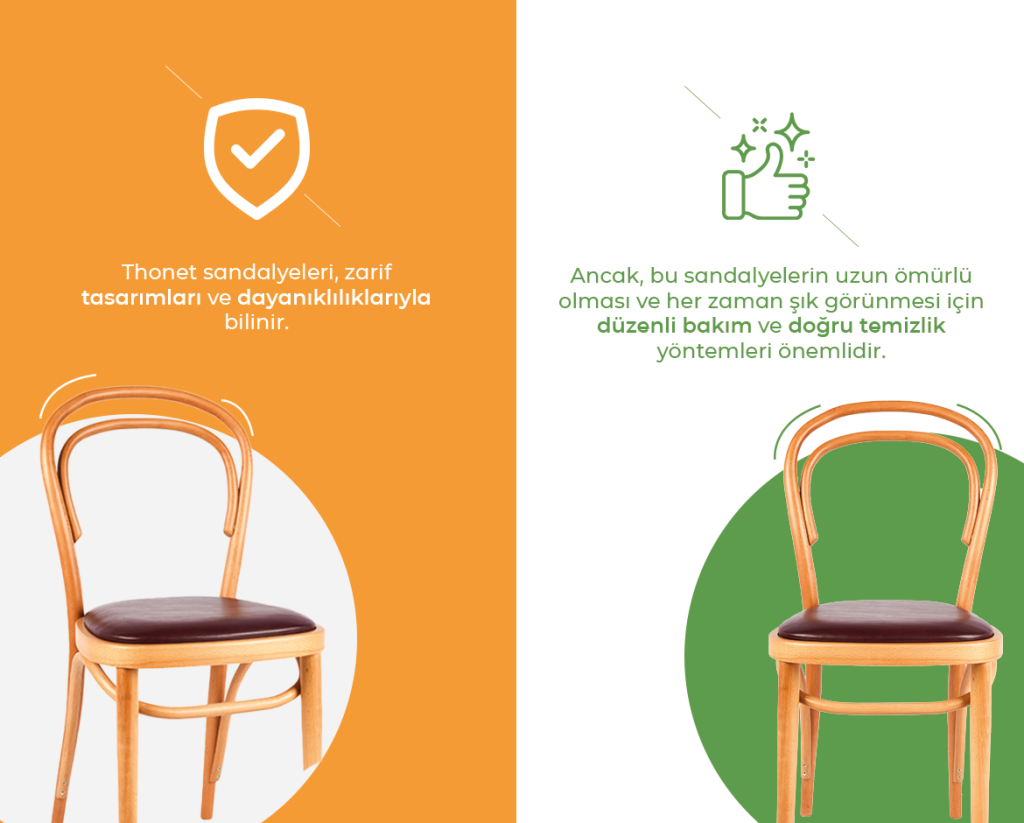 Thonet sandalyeleri, zarif tasarımları ve dayanıklılıklarıyla bilinir. Ancak, bu sandalyelerin uzun ömürlü olması ve her zaman şık görünmesi için düzenli bakım ve doğru temizlik yöntemleri önemlidir.